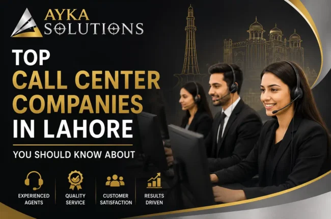 Top Call Center Companies in Lahore You Should Know About